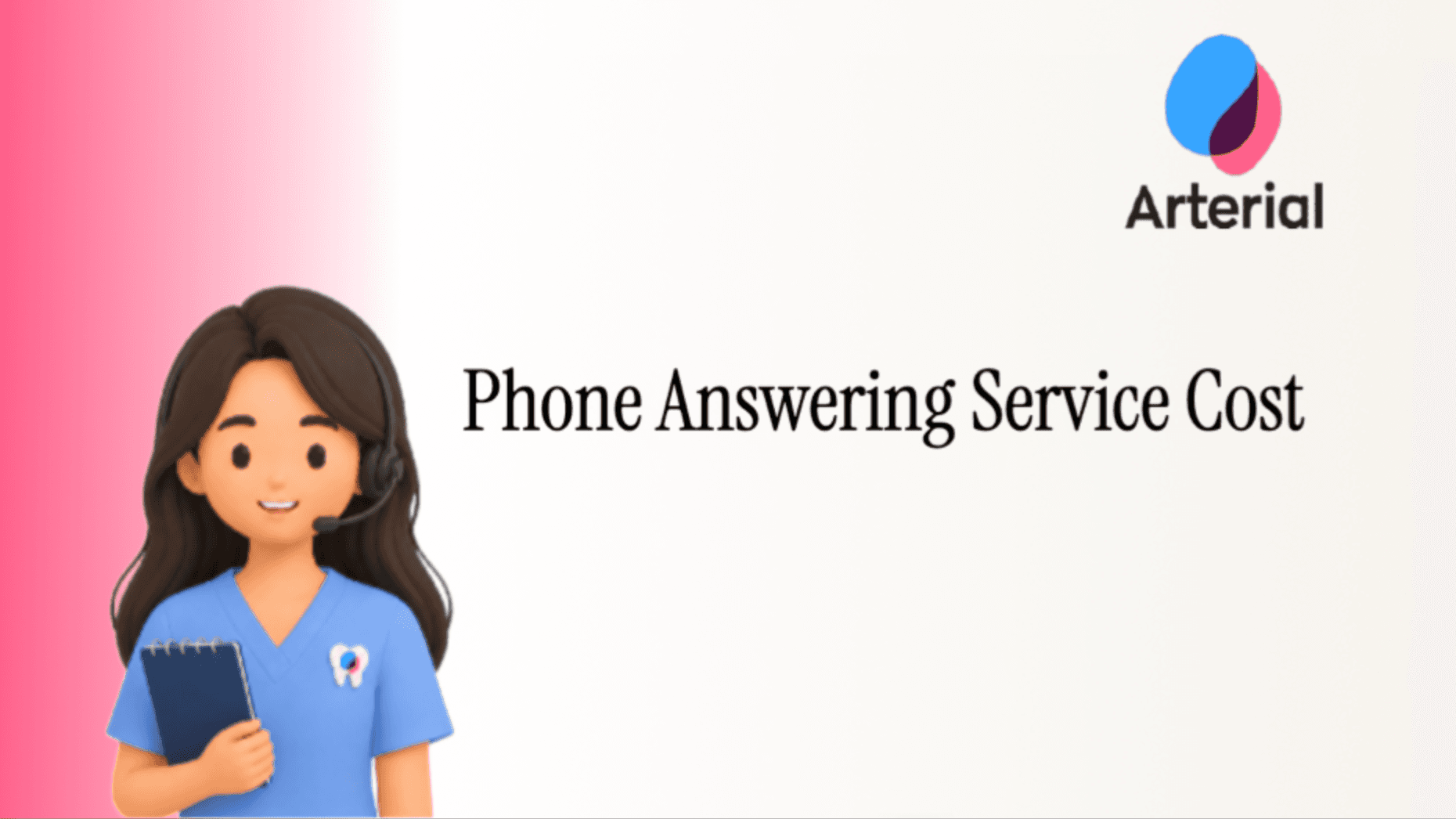 Phone answering service cost article thumbnail featuring an Arterial dental receptionist